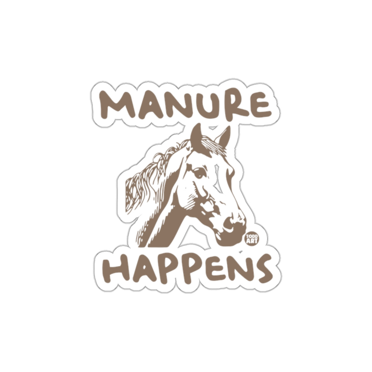 Manure Happens Horse Graphic Sticker Design