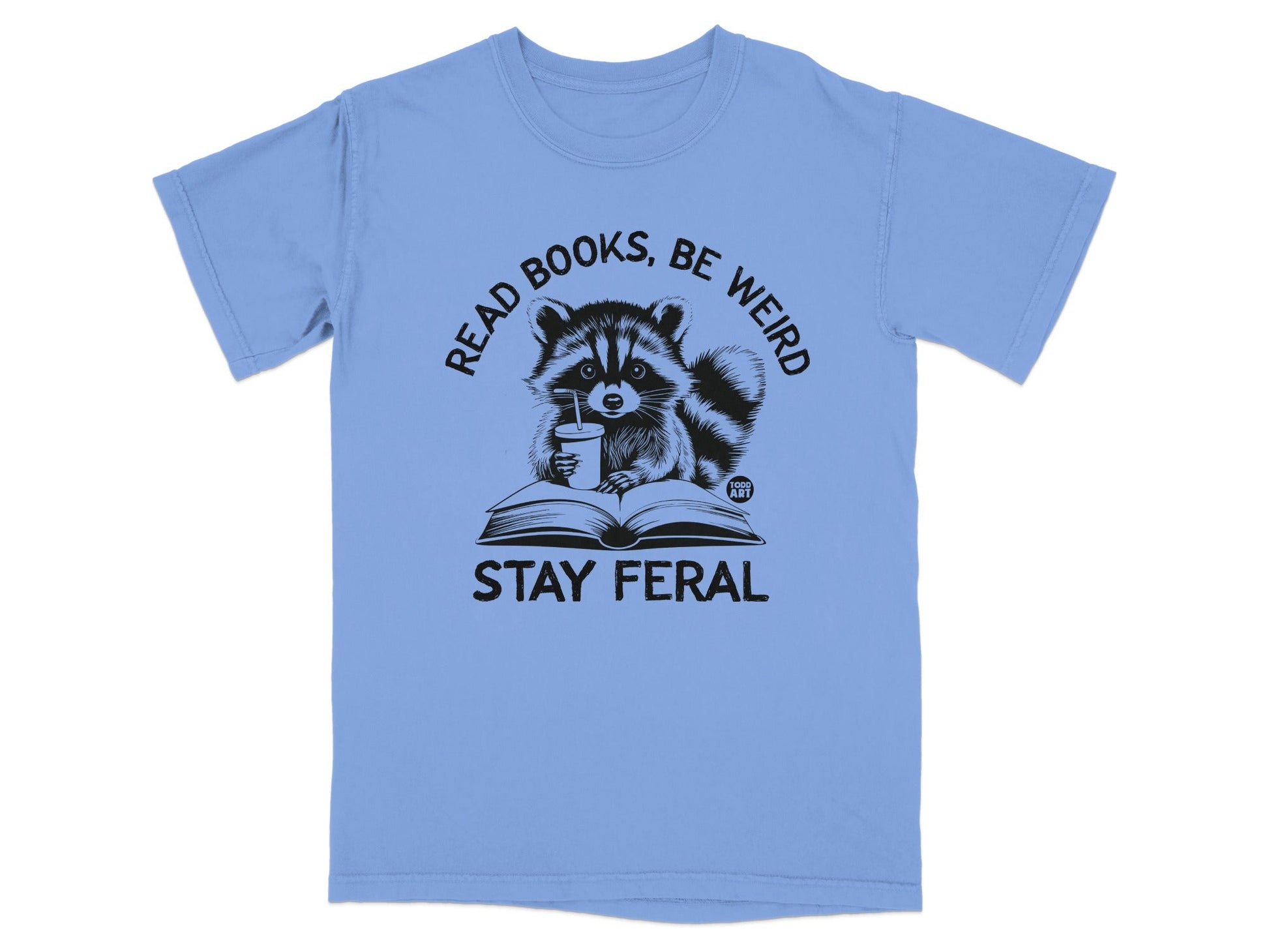 Read Books Be Weird Stay Feral Raccoon T-shirt