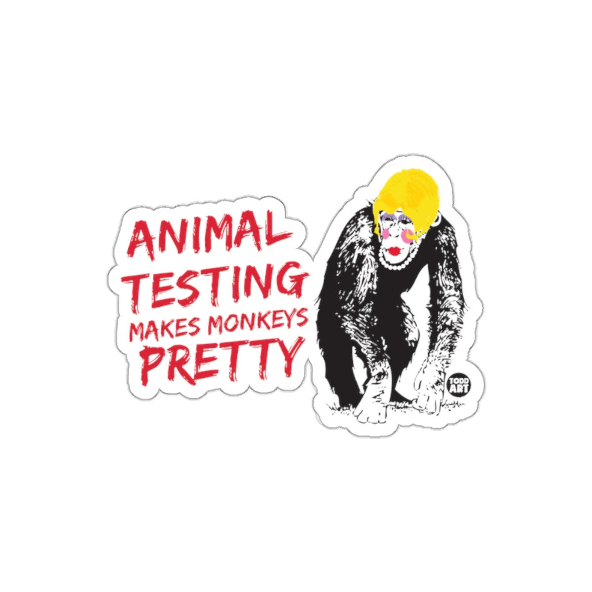 Animal Testing Makes Monkeys Pretty Sticker