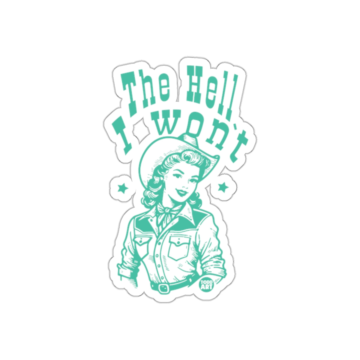 The Hell I Won't Vintage Cowgirl Sticker product