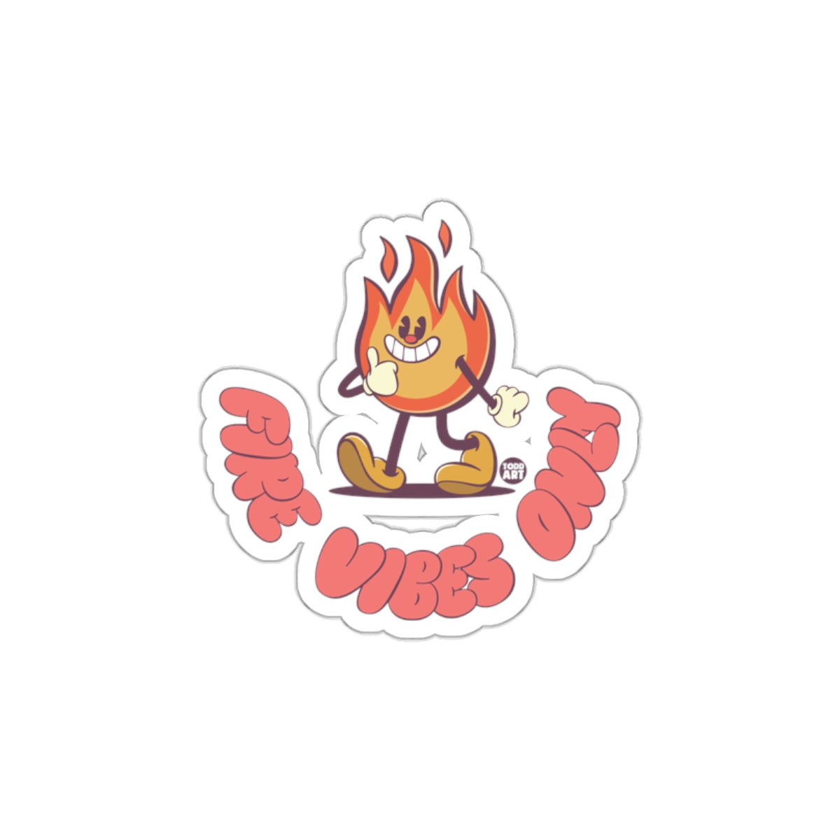 Fire Vibes Only Walking Flame Sticker Design