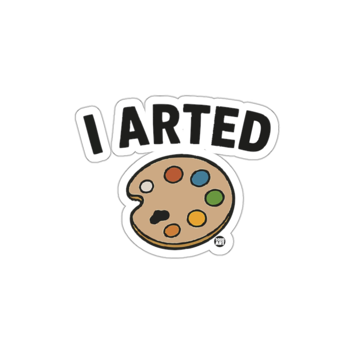 I Arted Paint Palette Fun Creative Sticker