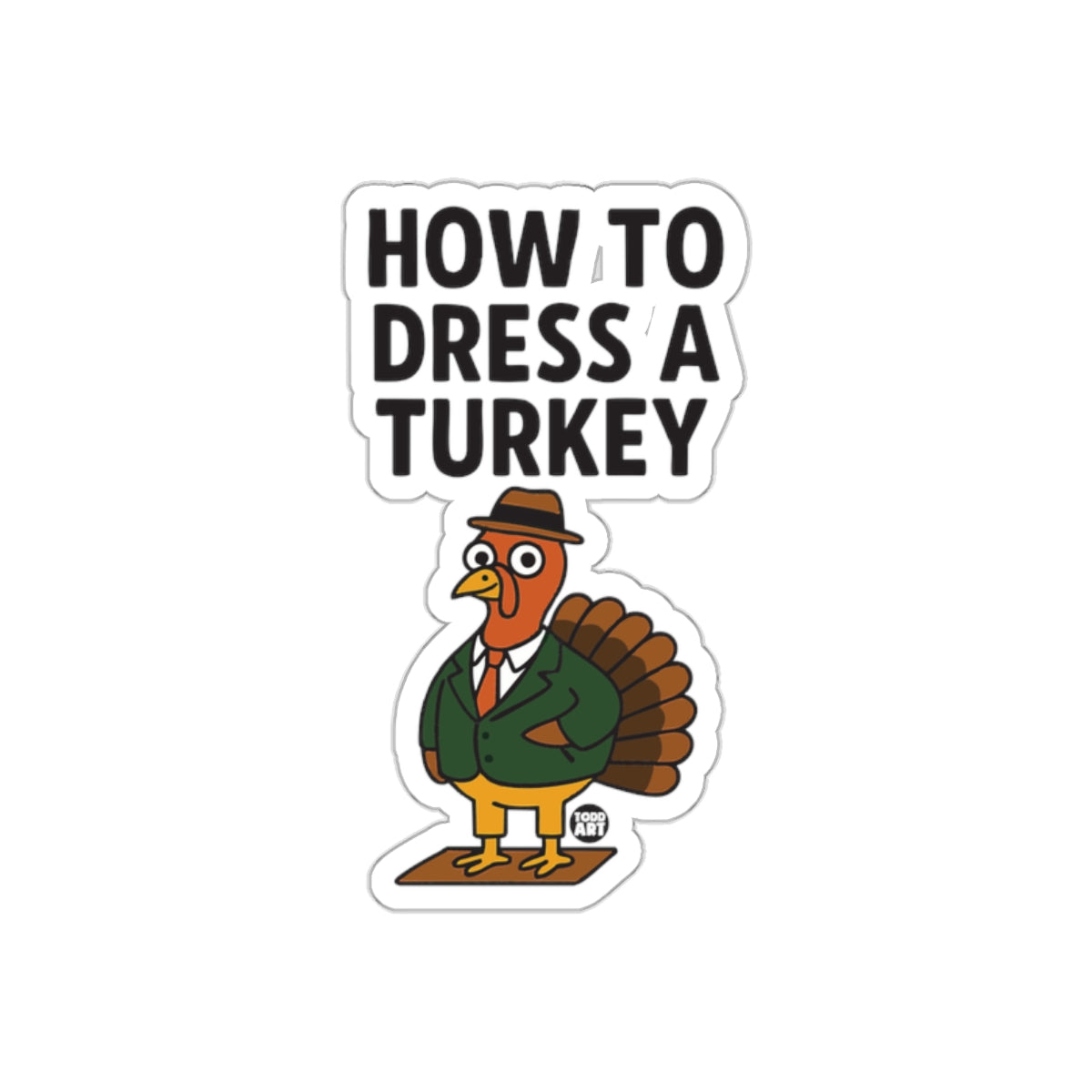 How to Dress a Turkey Funny Sticker Illustration