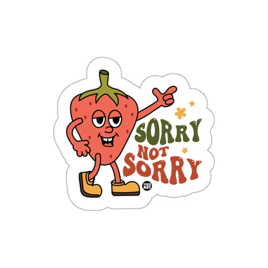 Sorry Not Sorry Strawberry Sticker Funny Art