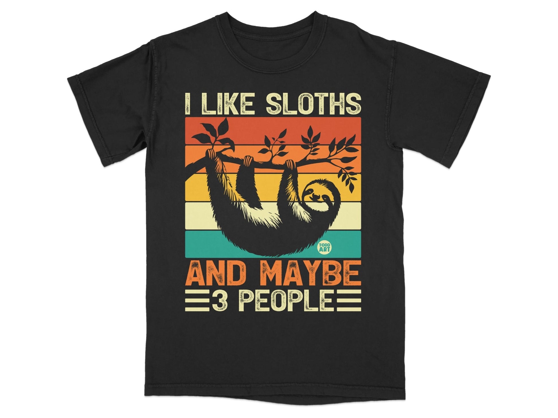 Black t-shirt with sloth graphic and text: I LIKE SLOTHS AND MAYBE 3 PEOPLE.
