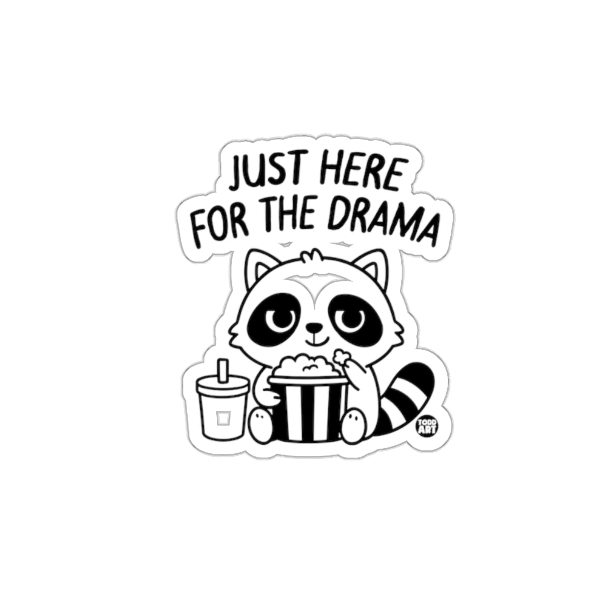 Cute Raccoon Just Here For The Drama Funny Animal Stickers