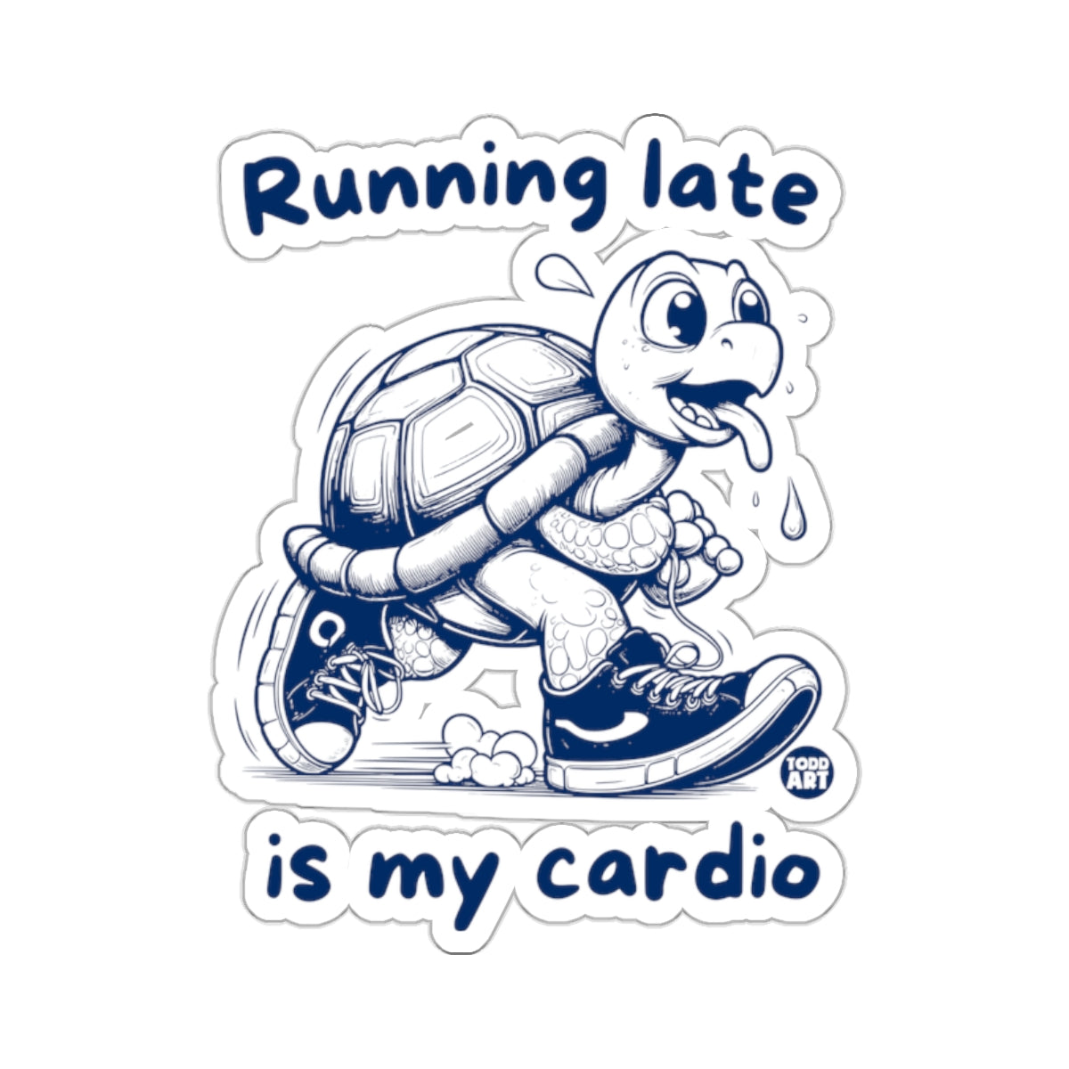 Running late is my cardio funny turtle design 
