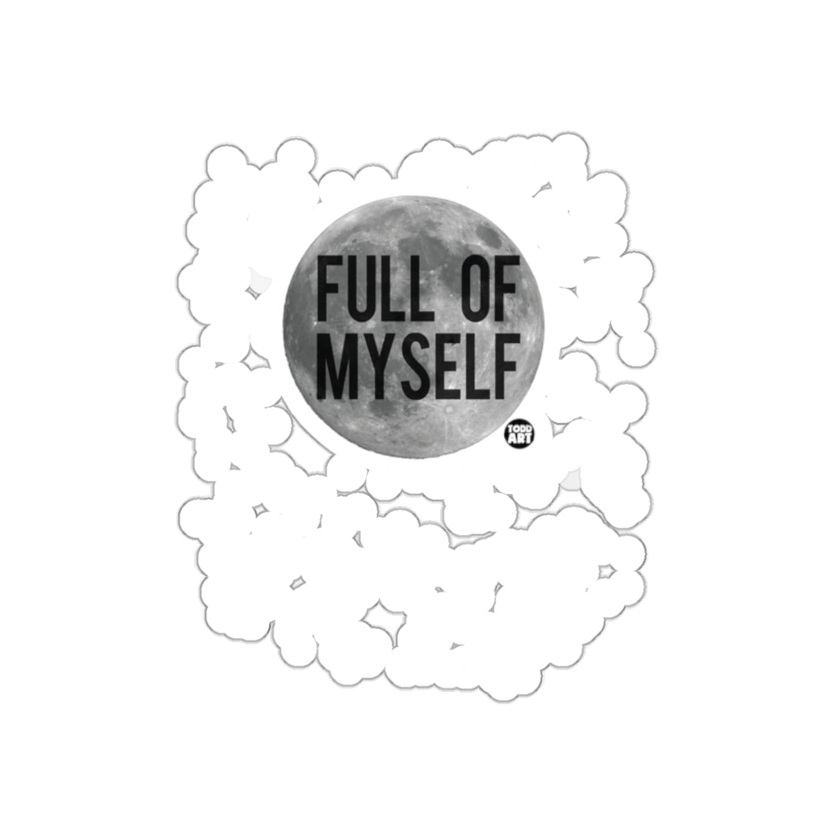 Full of Myself Moon Themed Sticker Product