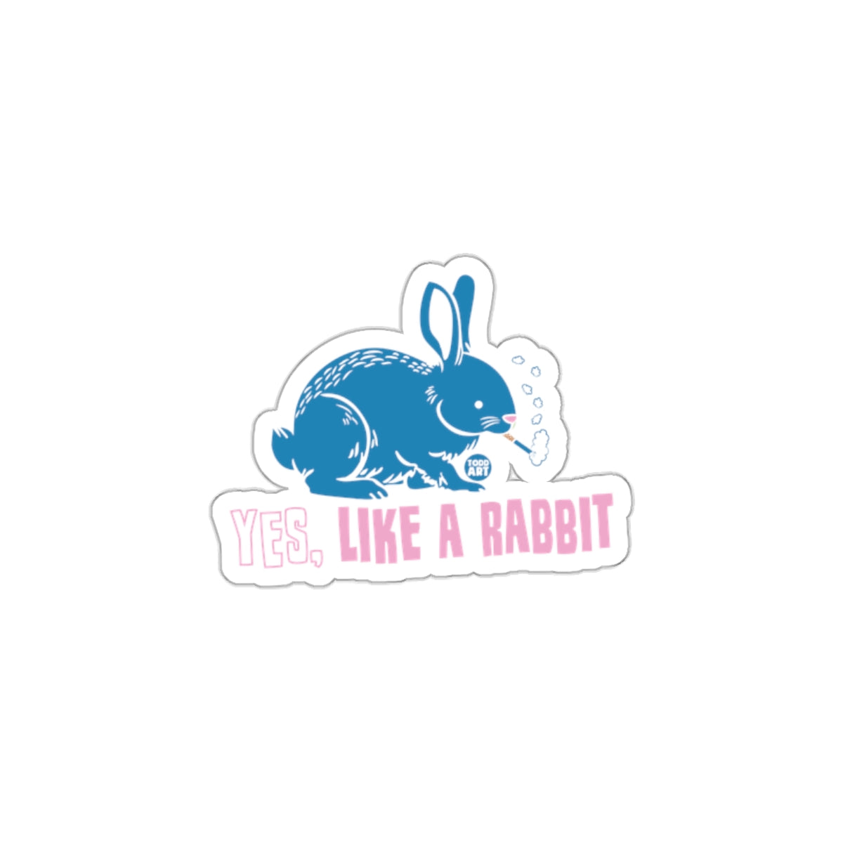 Yes Like A Rabbit Sticker for Cute Animal Lovers