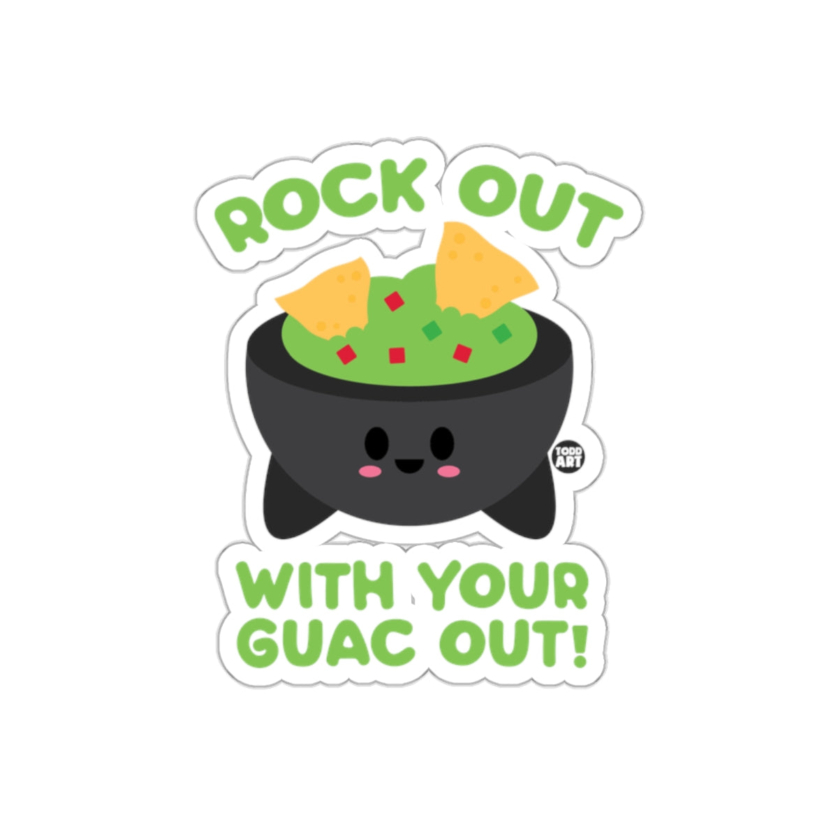 Rock Out With Your Guac Out Sticker