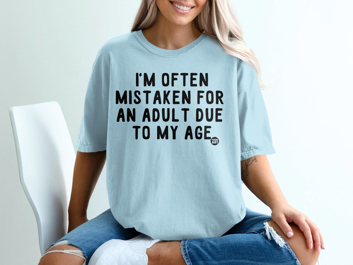 I'm Often Mistaken For An Adult Due To My Age Shirt