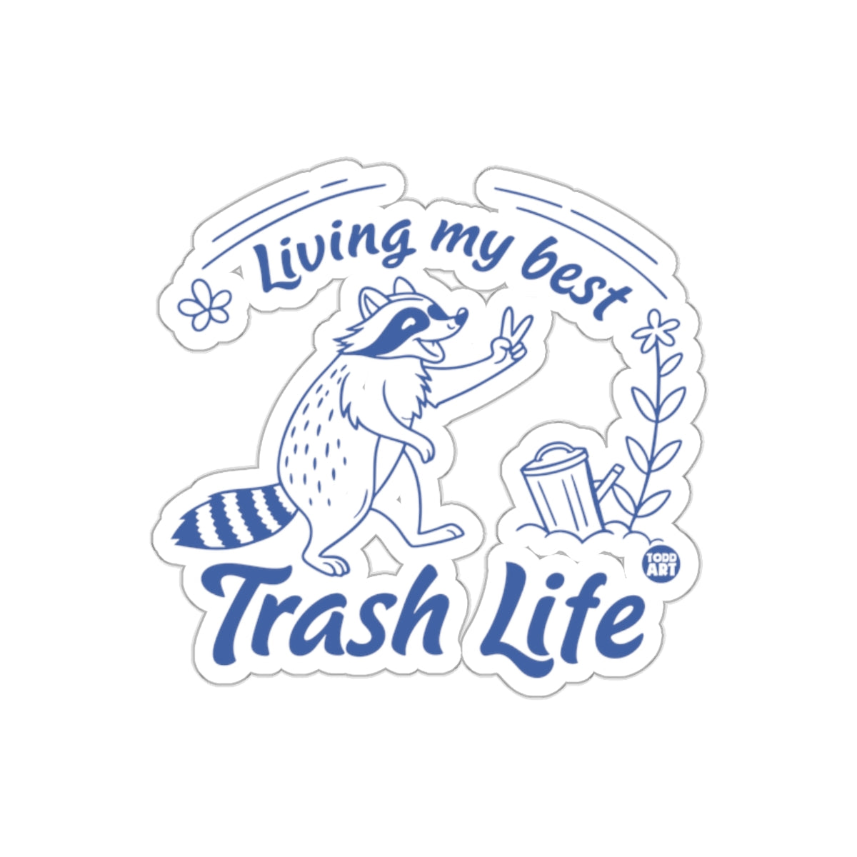 Living My Best Trash Life Funny Raccoon Design Stickers