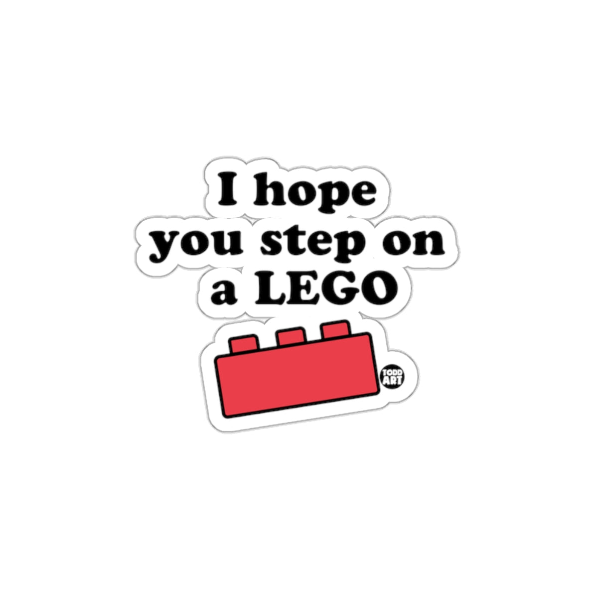 I Hope You Step On A LEGO Sticker Funny Decor