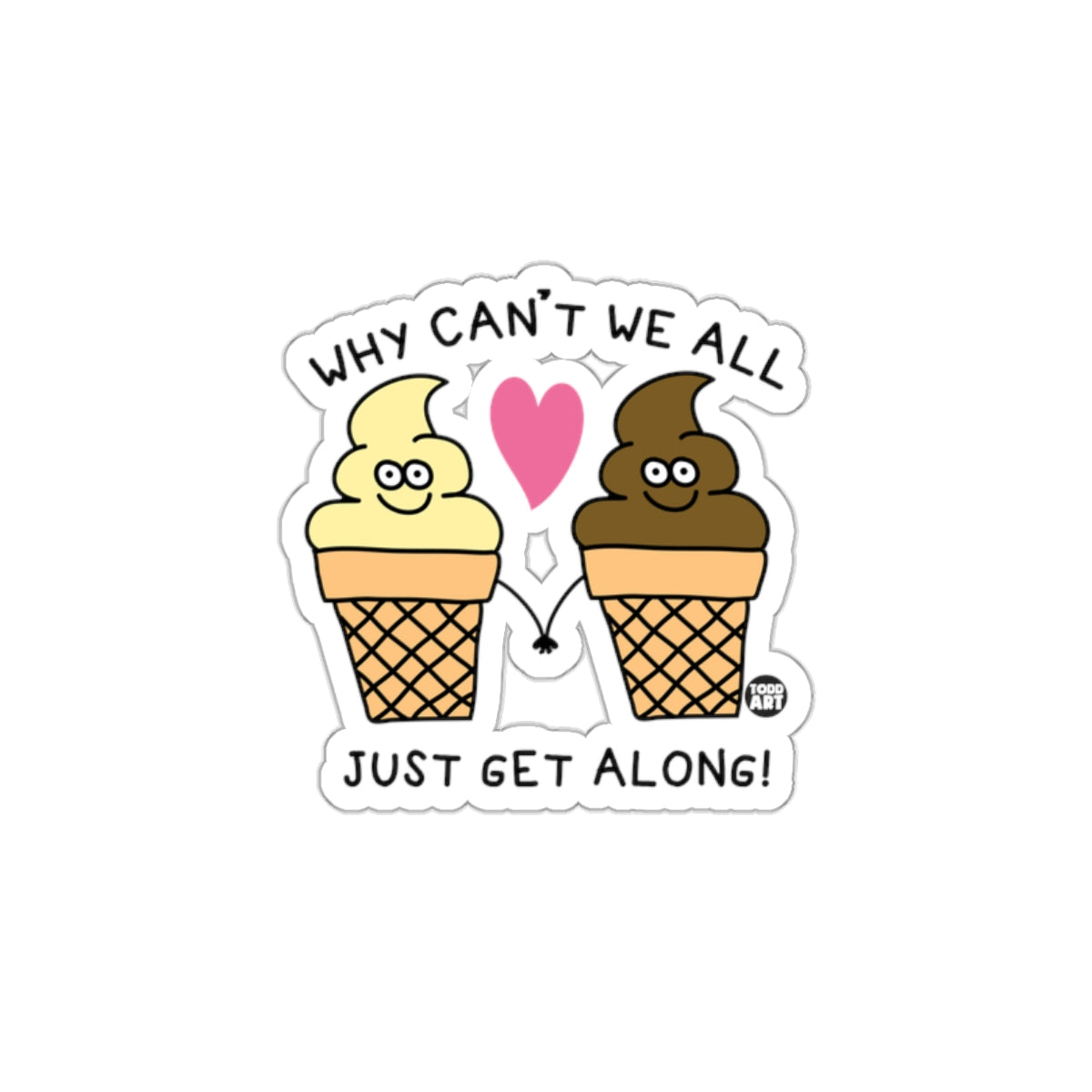 Why Can't We All Just Get Along! Sticker