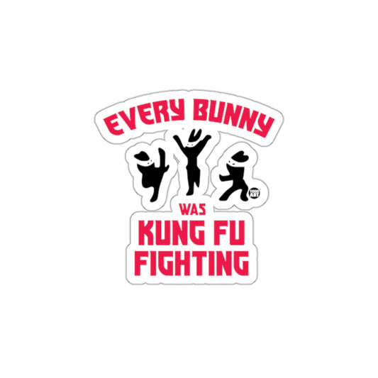 Every Bunny Was Kung Fu Fighting sticker