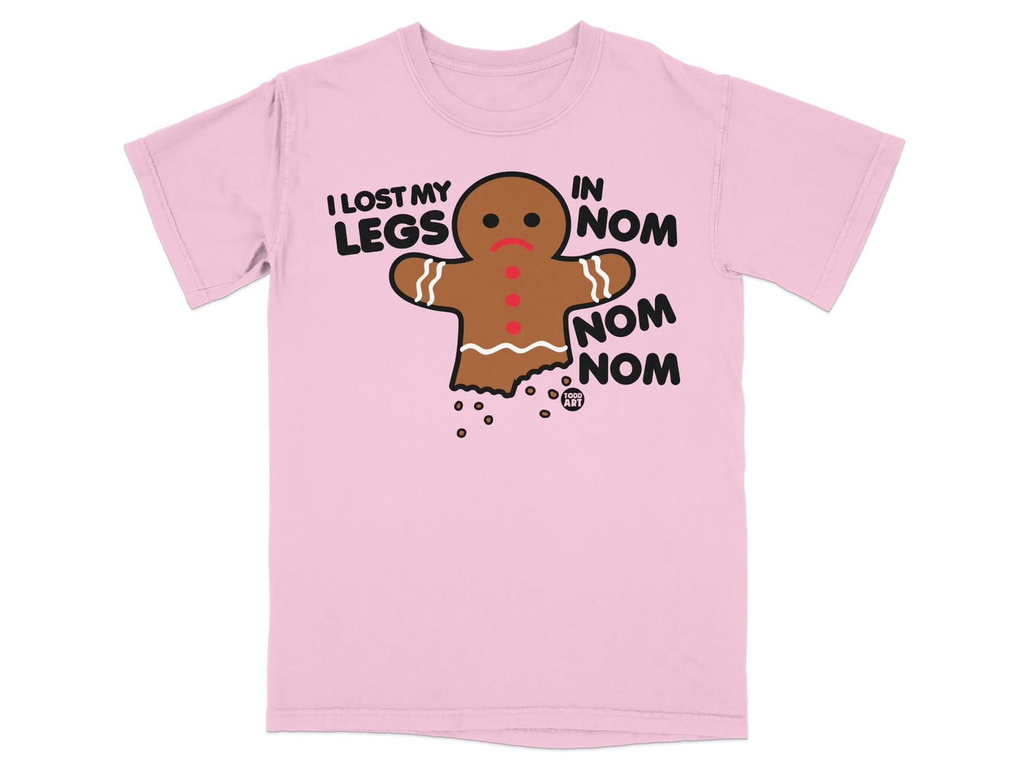 I Lost My Legs In Nom Nom Nom Gingerbread Shirt Product