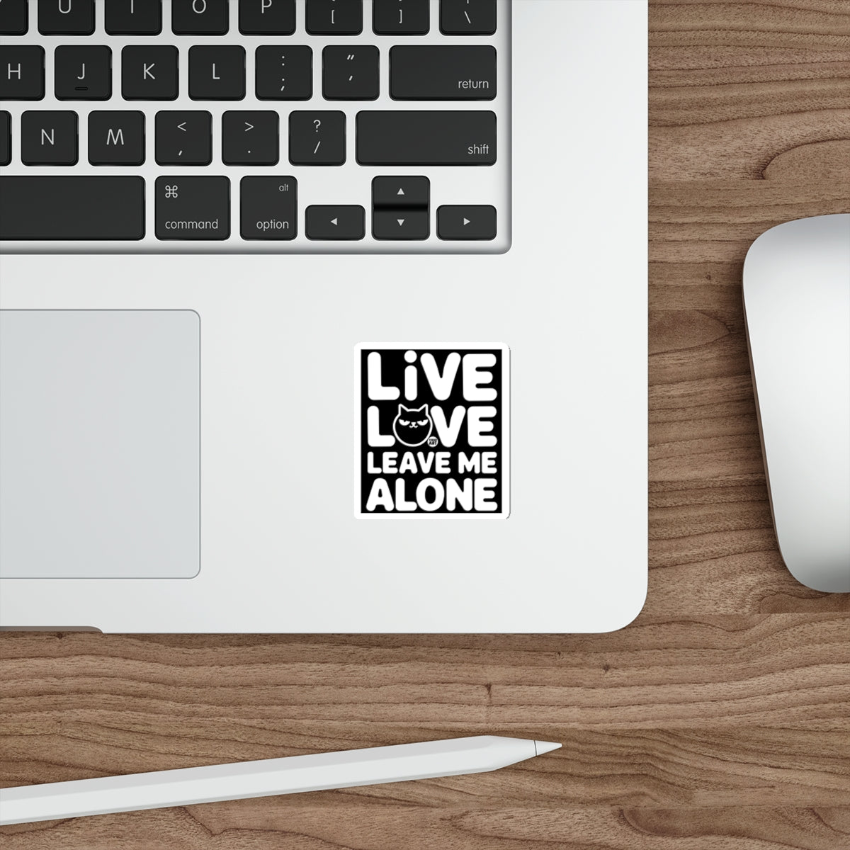 Live Love Leave Me Alone Sticker with Cat Design