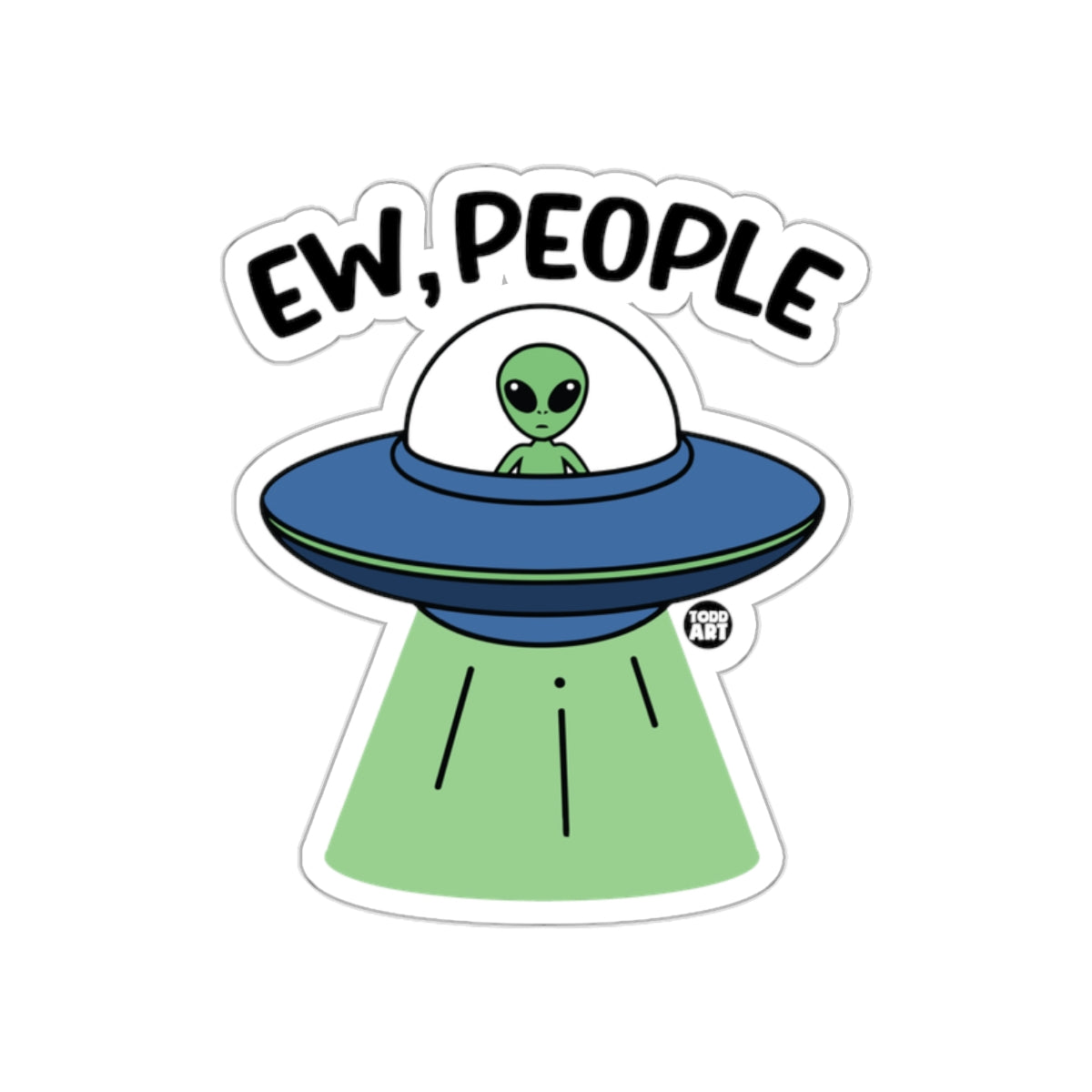 Ew People Alien in Spaceship Sticker Design
