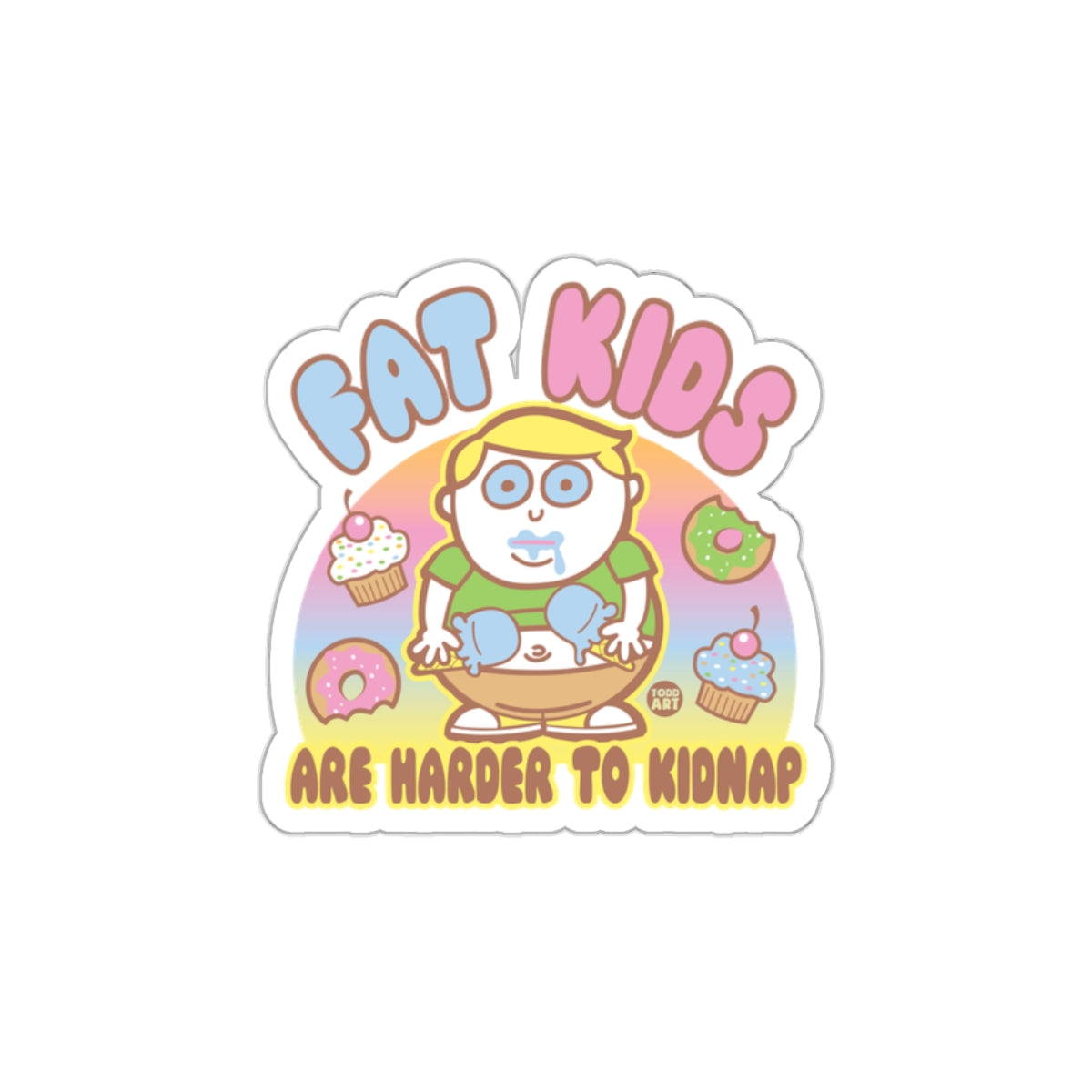 Fat Kids Are Harder to Kidnap Sticker with Cupcakes