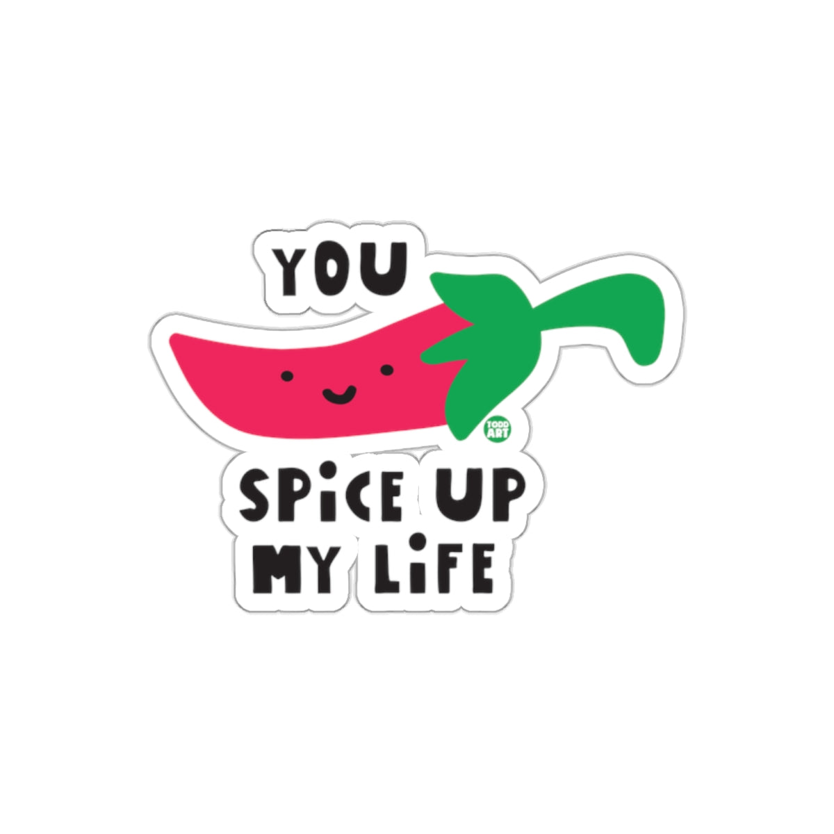 You Spice Up My Life Chili Pepper Sticker