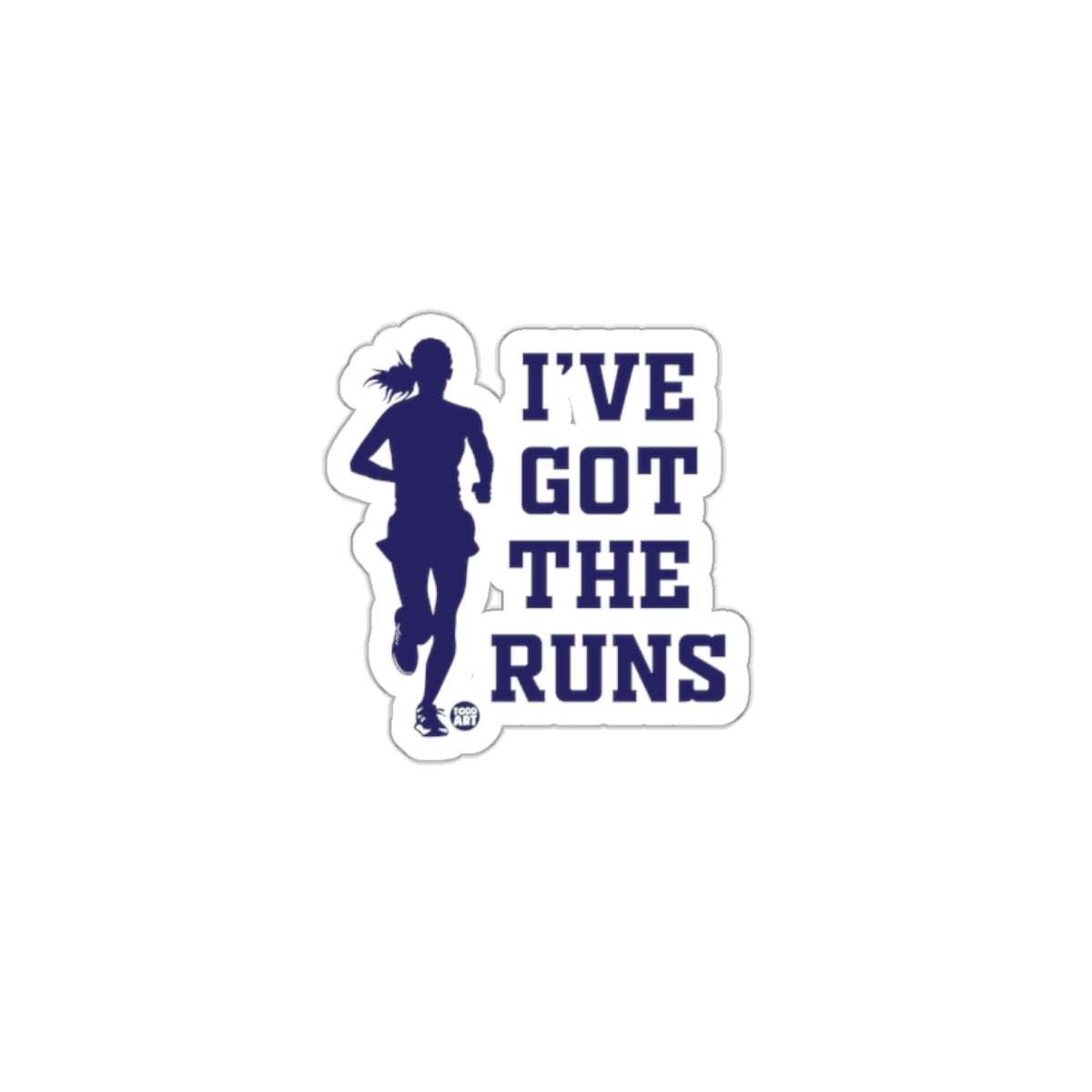 I've Got The Runs Running Sticker Motivational Decor