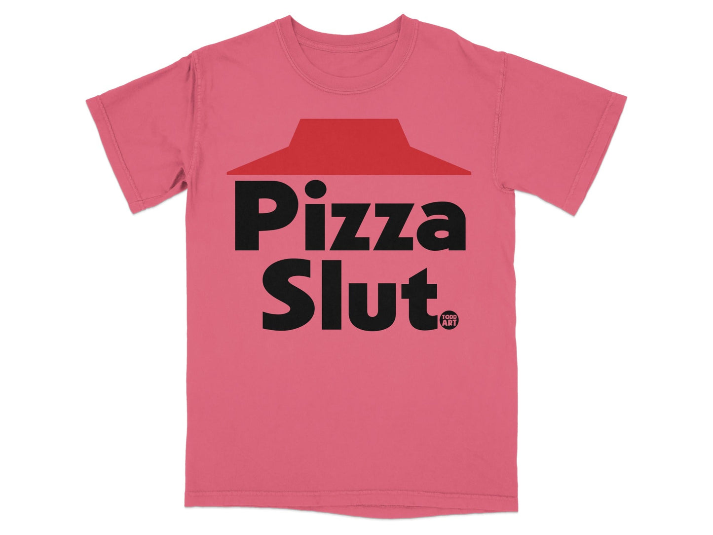 Pink t-shirt with "Pizza Slut" in black text and red Pizza Hut logo.