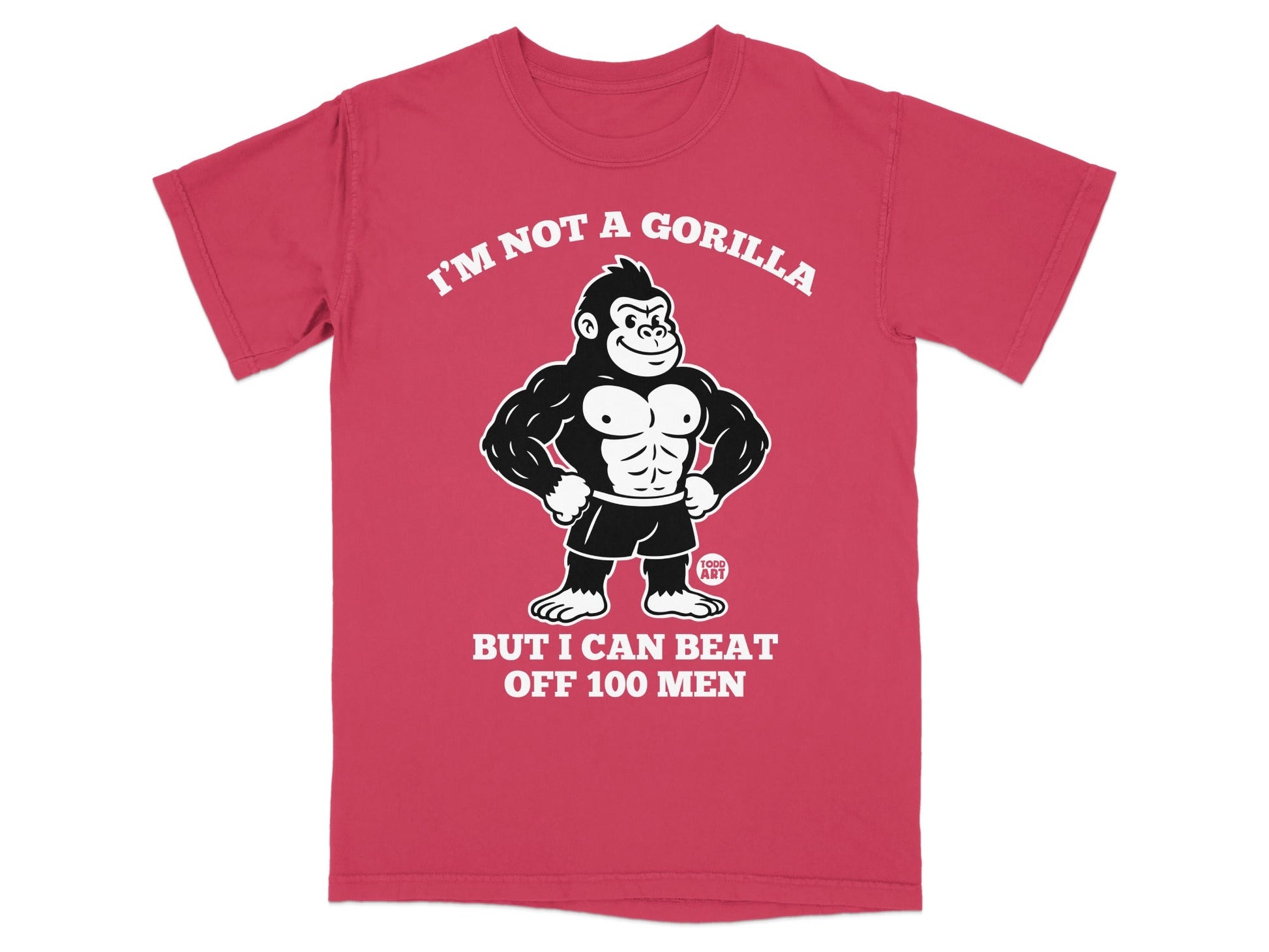 Red t-shirt with gorilla graphic and text "I'M NOT A GORILLA BUT I CAN BEAT OFF 100 MEN".