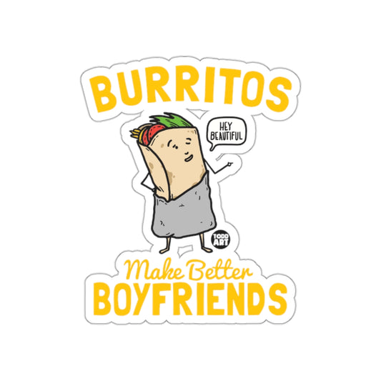 Burritos Make Better Boyfriends Funny Art Sticker