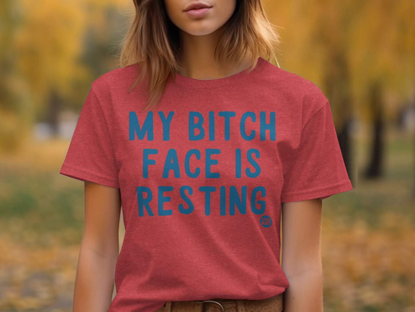 My Bitch Face Is Resting Statement T-shirt