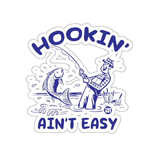 Hookin Aint Easy Man Fishing Funny Cartoon Art Stickers