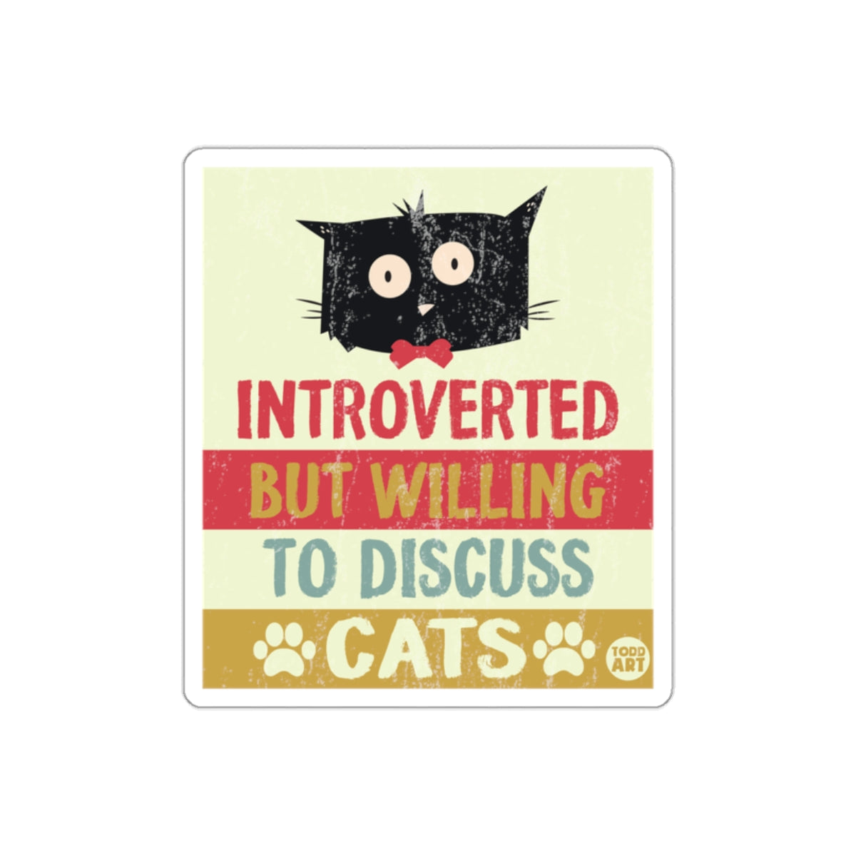 Introverted But Willing To Discuss Cats sticker