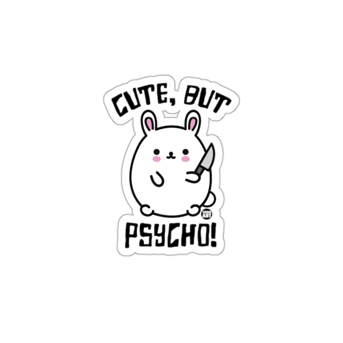 Cute But Psycho Bunny Sticker Funny Decal