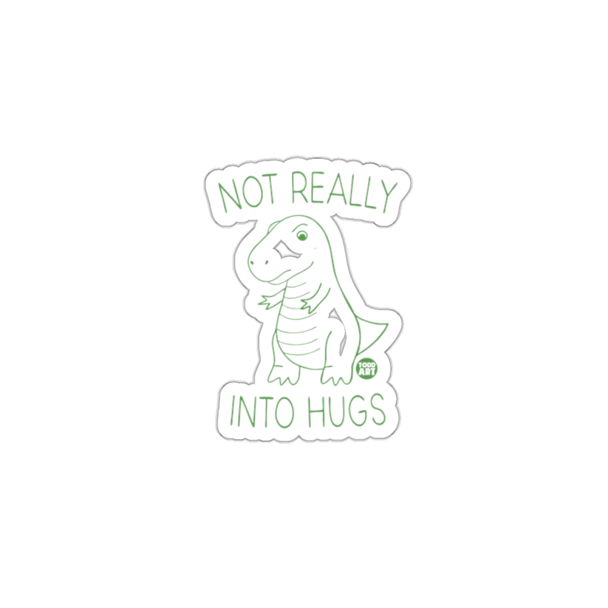 Not Really Into Hugs Dinosaur Sticker Product