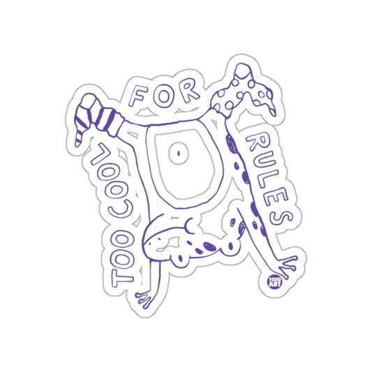 Too Cool For Rules Unique Art Stickers