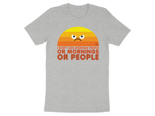 I Don't Like Morning People Funny Graphic T-Shirt