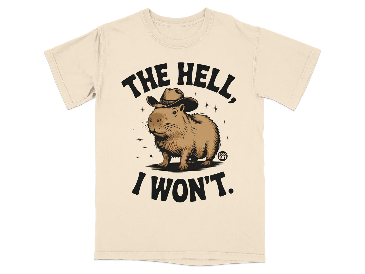 The Hell I Won't Cute Capybara Funny T-Shirt