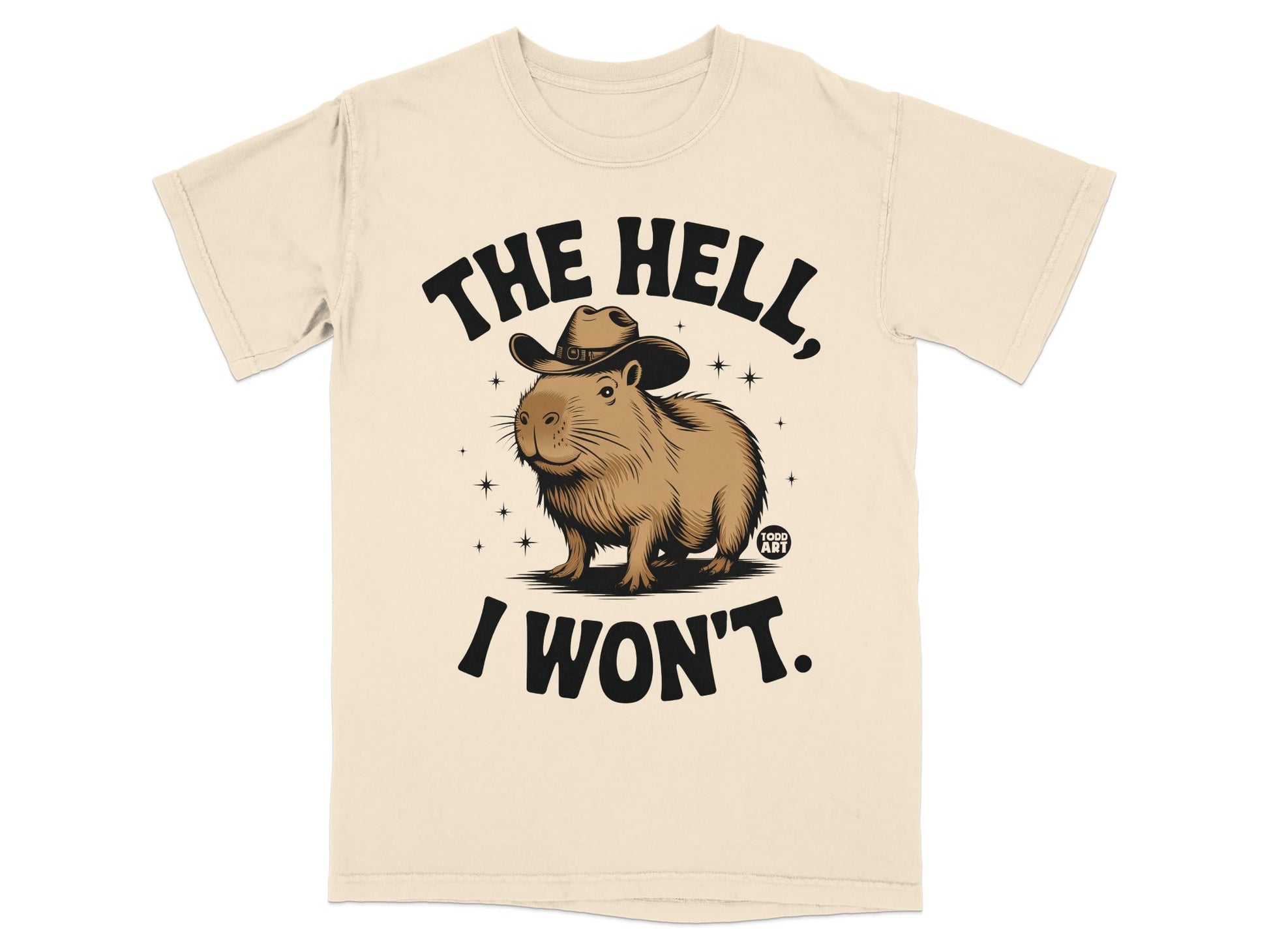 The Hell I Won't Cute Capybara Funny T-Shirt