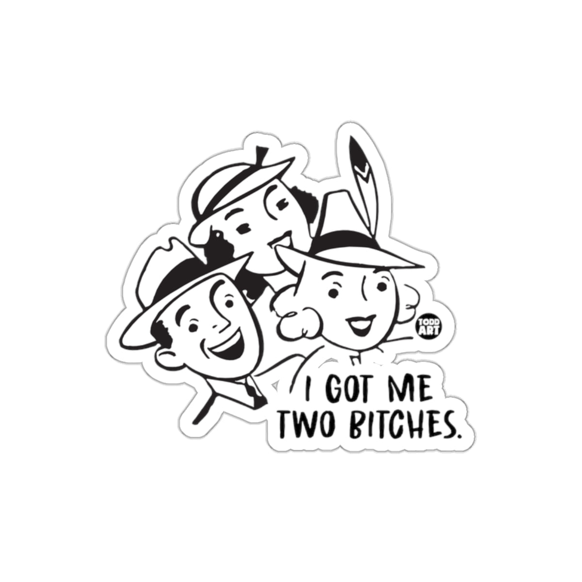 I Got Me Two Bitches Retro Cartoon Style Sticker