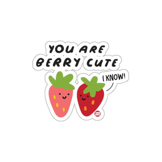 You Are Berry Cute I Know Strawberry Sticker