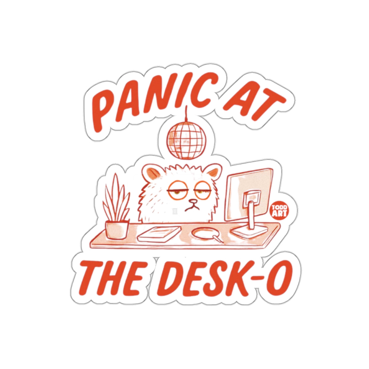 Panic At The Desk-O funny office sticker