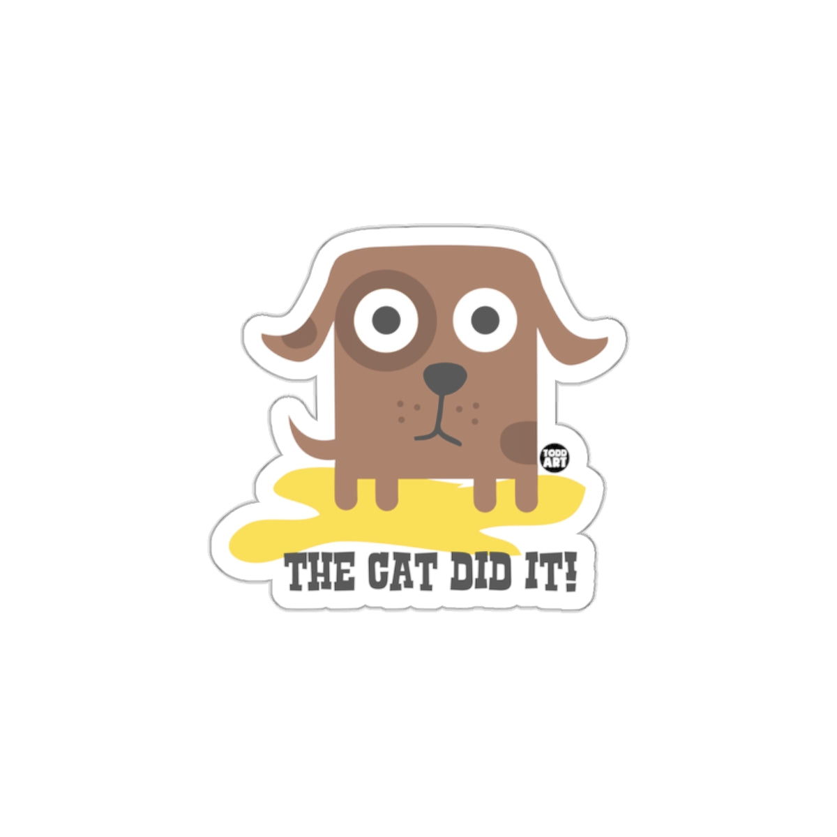 Funny Dog Blame Sticker with The Cat Did It Text Sticker