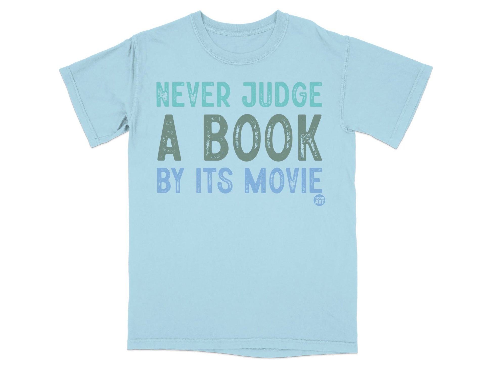 Never Judge a Book by Its Movie T-Shirt Product