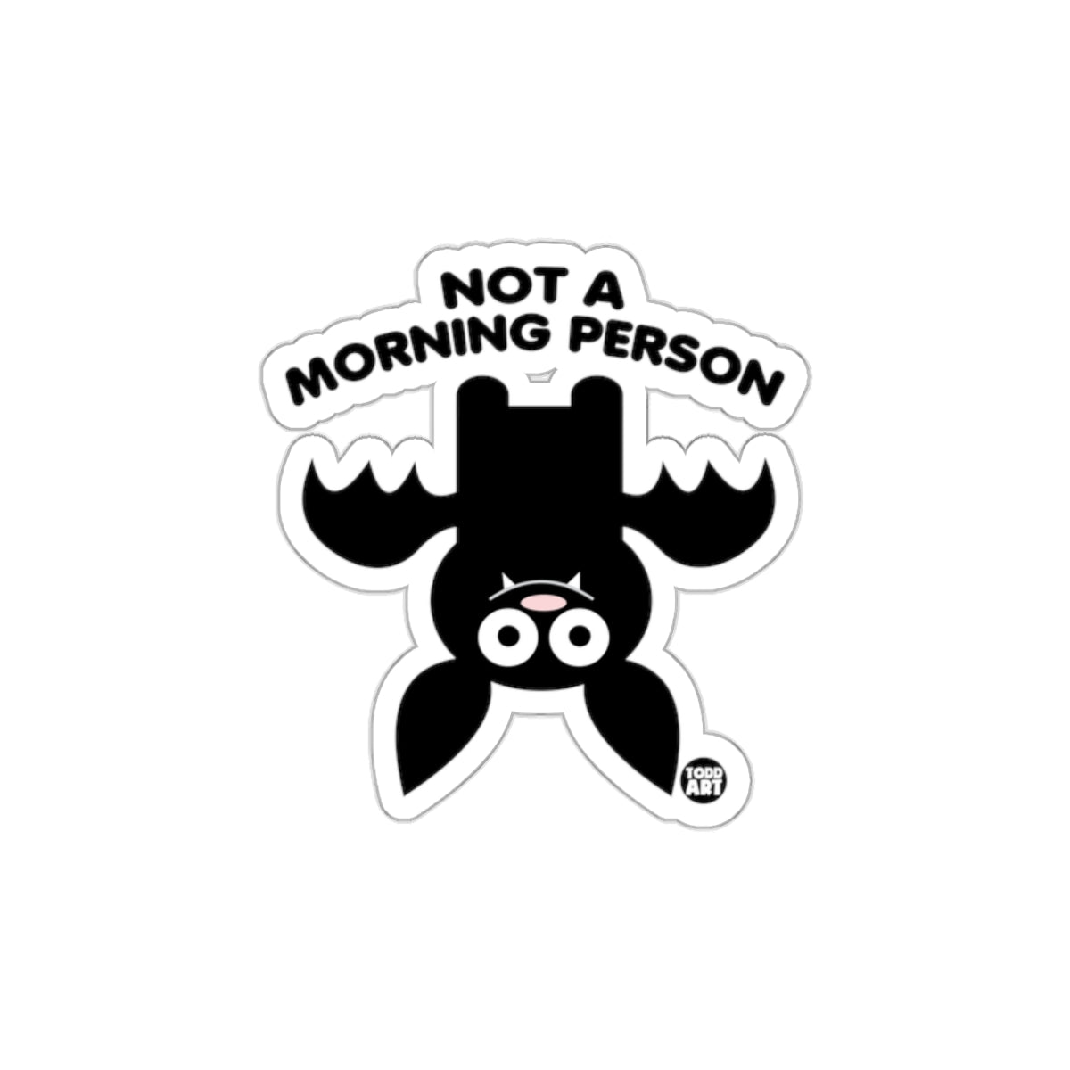 Not a Morning Person Bat Sticker for Fun and Humor