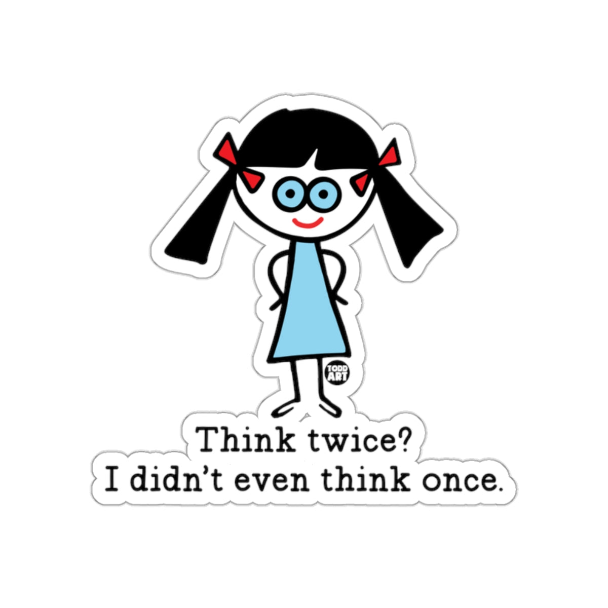 Think Twice Humor Sticker for Creative Expression