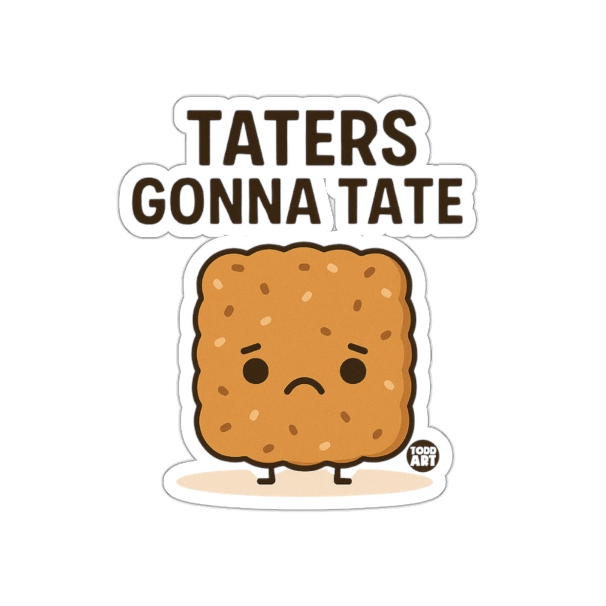 Taters Gonna Tate Cartoon Food Pun Artwork Stickers