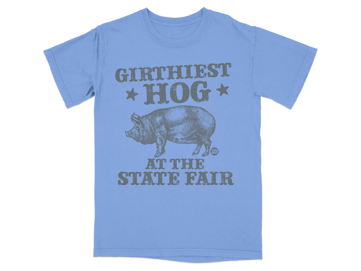 Light blue t-shirt with "GIRTHIEST HOG AT THE STATE FAIR" and pig illustration.