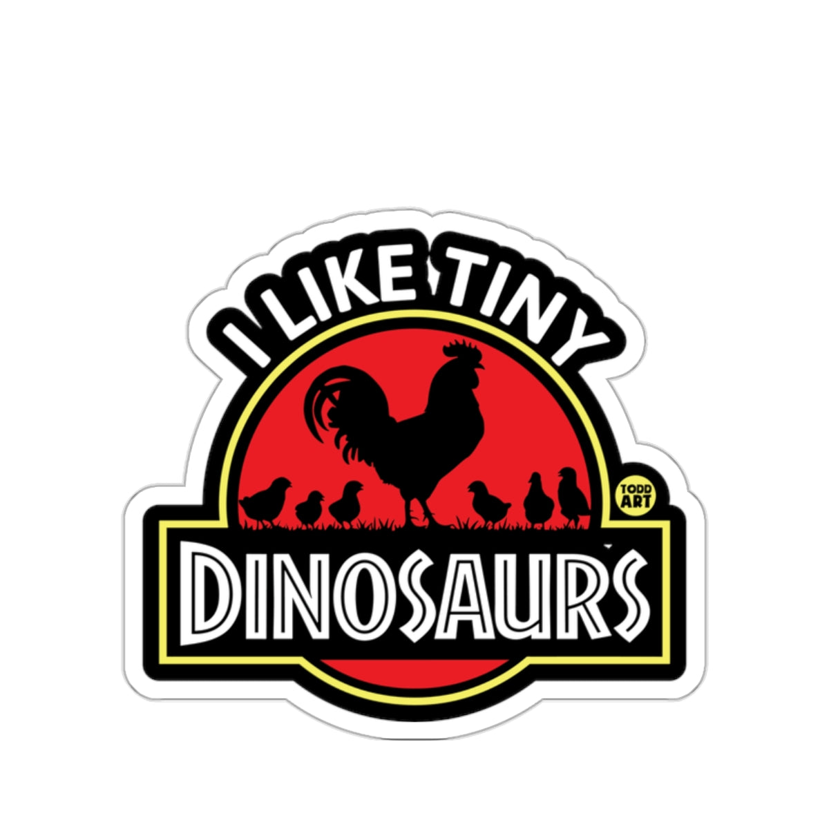I Like Tiny Dinosaurs Funny Sticker Design