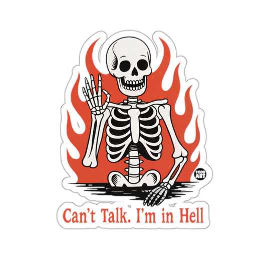 Skeleton Flames Can't Talk I'm in Hell Humorous product type