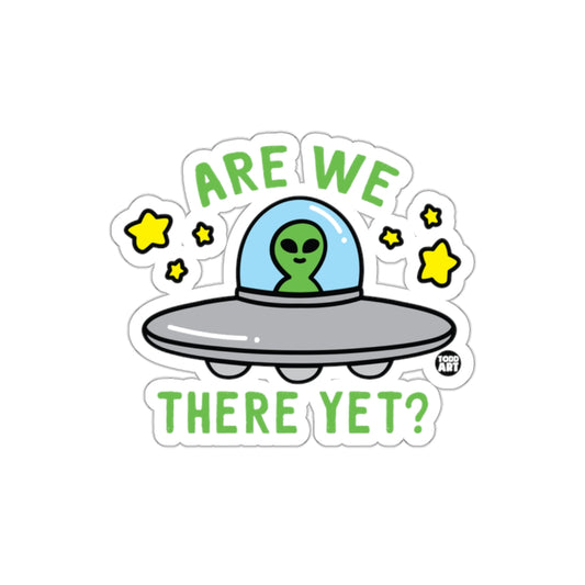Are We There Yet Alien and UFO Sticker Design