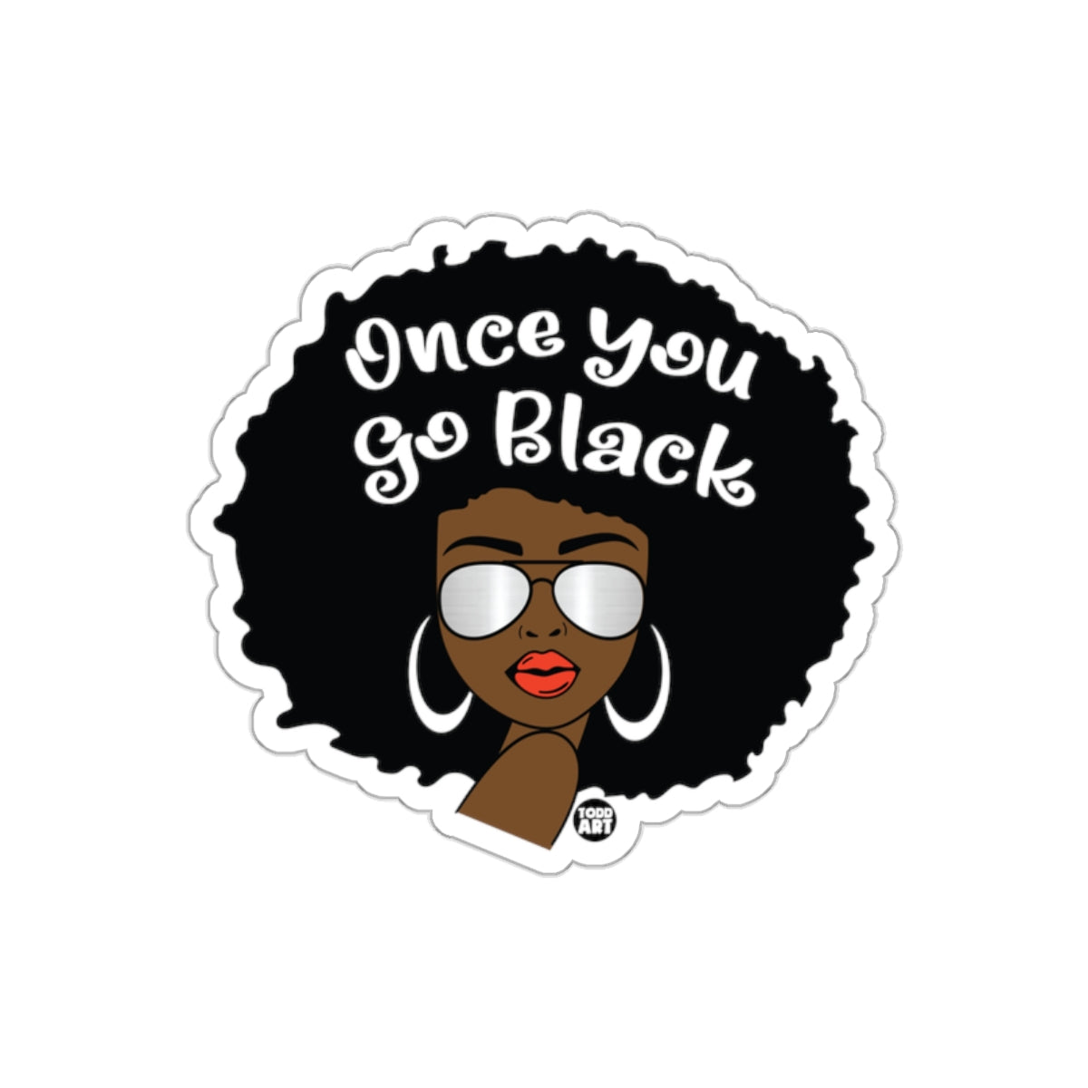 Once You Go Black Sticker Fun Unique Decor